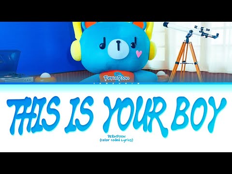 PERMPOON 'This Is Your Boy' Lyrics [Color Coded Lyrics]