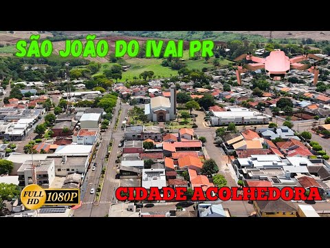 SÃO JOÃO DO IVAI PR - CIDADE ACOLHEDORA
