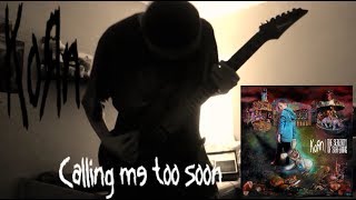 Korn - Calling Me Too Soon (Dual Guitar Cover)