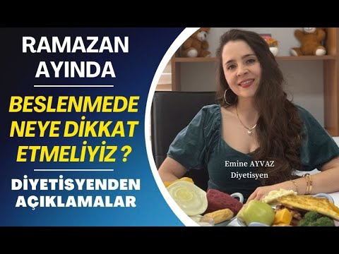 Ramazan ayında beslenme nasıl olmalı