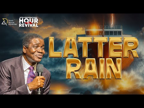 HOUR OF REVIVAL || LATTER RAIN || WITH DAVID ABIOYE || ABUJA, NIGERIA | 18.10.25