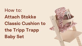 How to attach Stokke Classic Cushion to the Tripp Trapp Baby Set