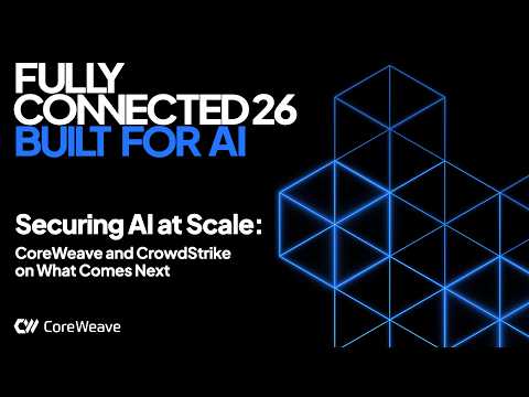 Securing AI at Scale: CoreWeave and CrowdStrike on What Comes Next