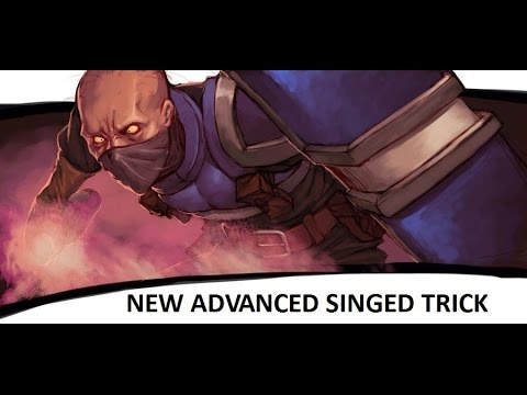 New Advanced Singed Trick S7