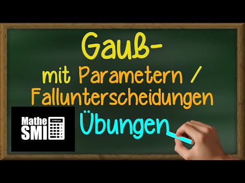 Mathe Abitur: Lineare Algebra - Gauß-Algorithmus (Teil 3 - LGS mit PARAMETER)