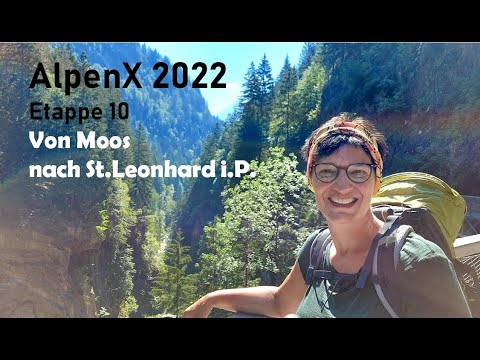AlpenX 2022, Etappen10: Von Moos nach St Leonhard i.P. #alpenüberquerung