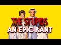 The Stupids 1996 AN EPIC RANT