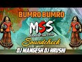 BUMRO BUMRO SOUNDCHECK DJ MANGESH DJ HRUSHI MSS092