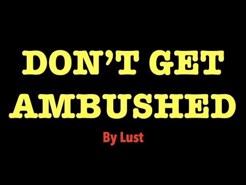 ABSTAIN FROM GETTING AMBUSHED BY LUST--JESUS SAYS THAT IS VITAL