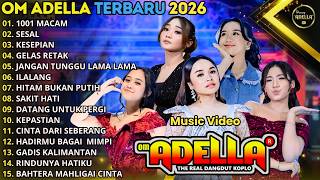 Download lagu OM ADELLA TERBARU 2026 || 1001 MACAM - SESAL - KESEPIAN - GELAS RETAK - NURMA PAEJAH - CANTIKA ADELA mp3