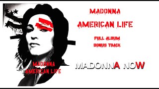 MADONNA - AMERICAN LIFE - FULL ALBUM + BONUS TRACK - AAC AUDIO