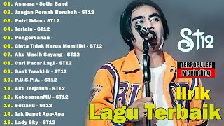 Download lagu ST12 X SETIA BAND FULL ALBUM | POP NOSTALGIA 2000AN ||| Asmara,  Lagi Lagu Terpopuler & Terbaru mp3