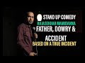 Father, Dowry & Accident| Stand Up Comedy by Rajasekhar Mamidanna