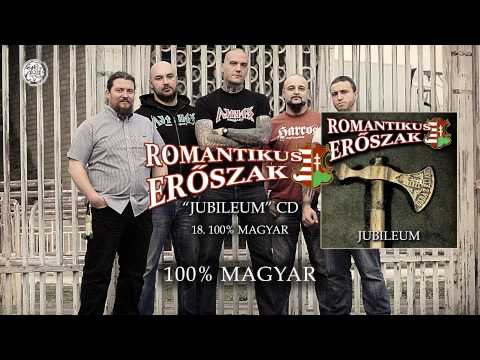 100% Magyar - Romantikus Er?szak