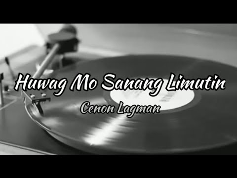 Huwag Mo Sanang Limutin - Cenon Lagman with Lyrics (Dont Forget I Still Love You - Bobbi Martin)