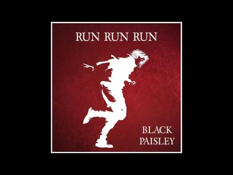 Run Run Run - by Black Paisley