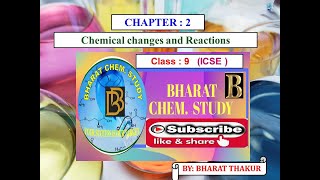 Class IX (ICSE)  , Chapter 2: Chemical change and reactions (part 1)