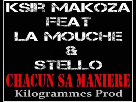 Ksir Makoza feat S.Tello & La Mouche - Chacun sa manière