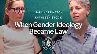 When Gender Ideology Became Law I Kathleen Stock and Mary Harrington