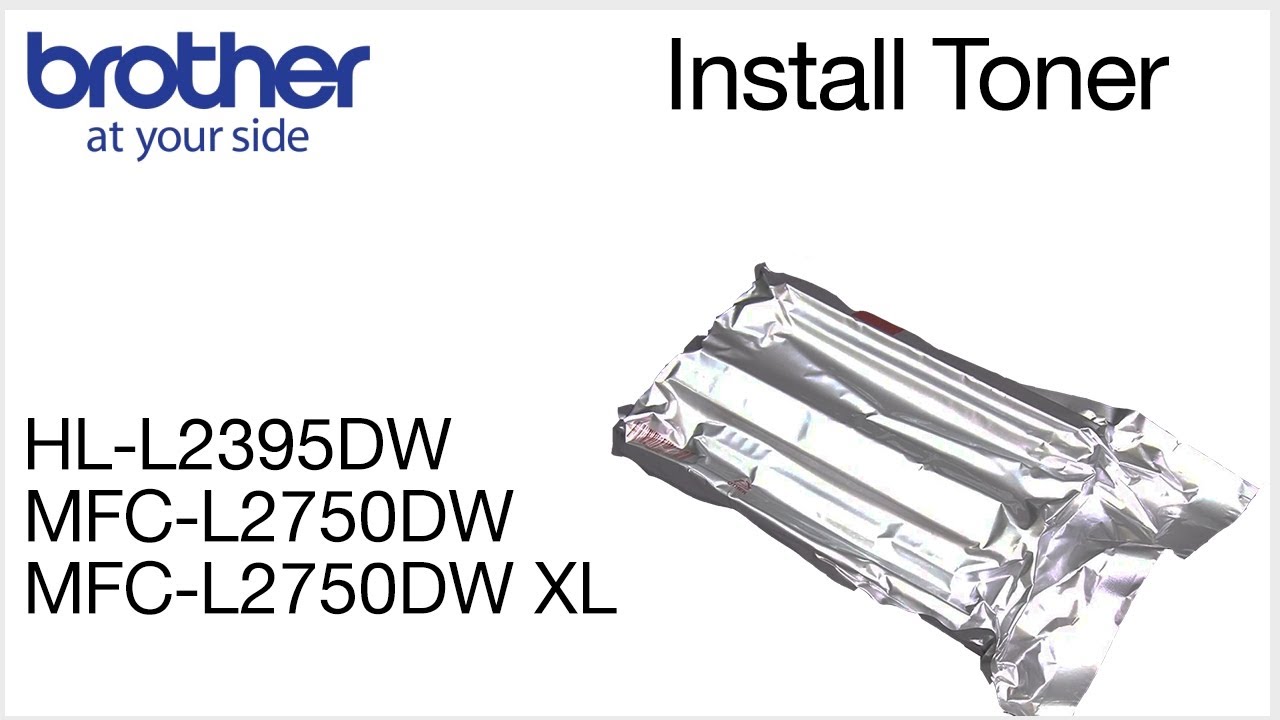 Install drum and toner – Brother HLL2395DW MFCL2750DW or MFCL2750DW XL