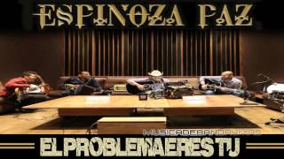 Espinoza Paz - El Problema Eres Tu - Estreno 2016