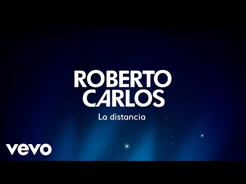 La Distancia - Roberto Carlos