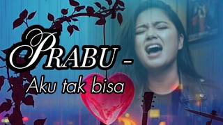 Download lagu Aku Tak Bisa - Prabu (Hard Rock Version) - Cover Music || indoHits mp3