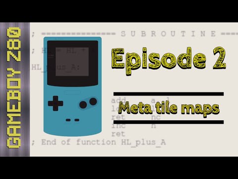 Learning Gameboy Color Z80 - Episode 2 - Meta tile maps - 28/04/20