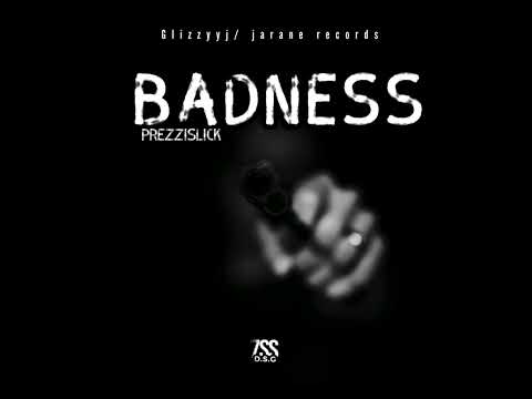 PREZZISLICK - BADNESS (OFFICIAL AUDIO)