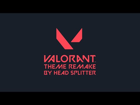 HEAD SPLITTER - VALORANT Theme Remake