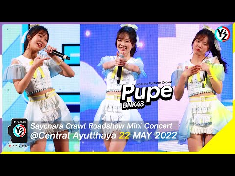 Pupe BNK48 Fancam - Koisuru Fortune Cookie | Sayonara Crawl Roadshow @Central Ayutthaya 220522