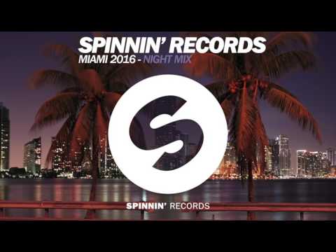 Spinnin' Records Miami 2016   Night Mix
