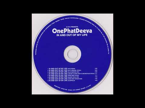 A T F C Presents OnePhatDeeva - In And Out Of My Life (Atfc Original Vocal)