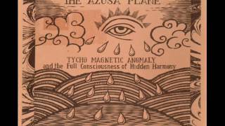 The Azusa Plane ‎– Tycho Magnetic Anomaly And The Full Consciousness... (1997) - FULL ALBUM