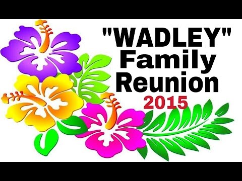 Wadley Family Reunion 2015: By Tonya Lewis