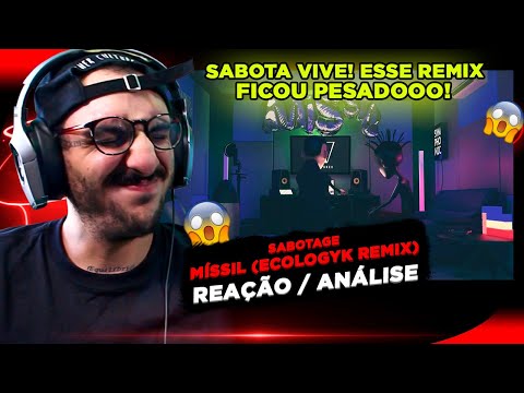 ETERNO SABOTA!!!! SABOTAGE - MÍSSIL (ECOLOGYK REMIX) [REAÇÃO/ ANÁLISE]
