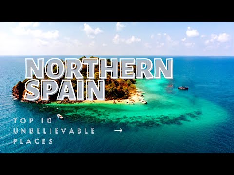 Top 10 UNBELIEVABLE Places That Exist in Northern Spain | TOP 10 TRAVEL 2022