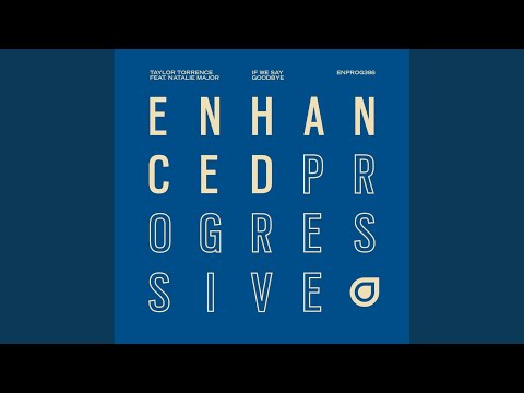 If We Say Goodbye (Extended Mix)