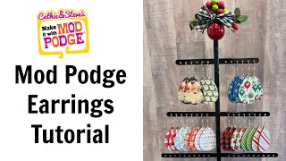 Easy Mod Podge Earrings Tutorial - Perfect to Sell or Gift