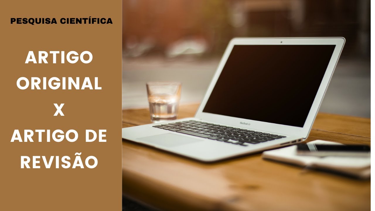 Diferença entre ARTIGO ORIGINAL e ARTIGO DE REVISÃO - Com exemplos