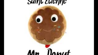 SAINT ETIENNE  - MR. DONUT