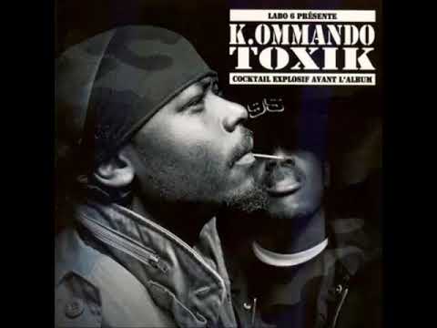 K.Ommando Toxic - Cocktail Explosif Avant L'album - 2007 (MIXTAPE)