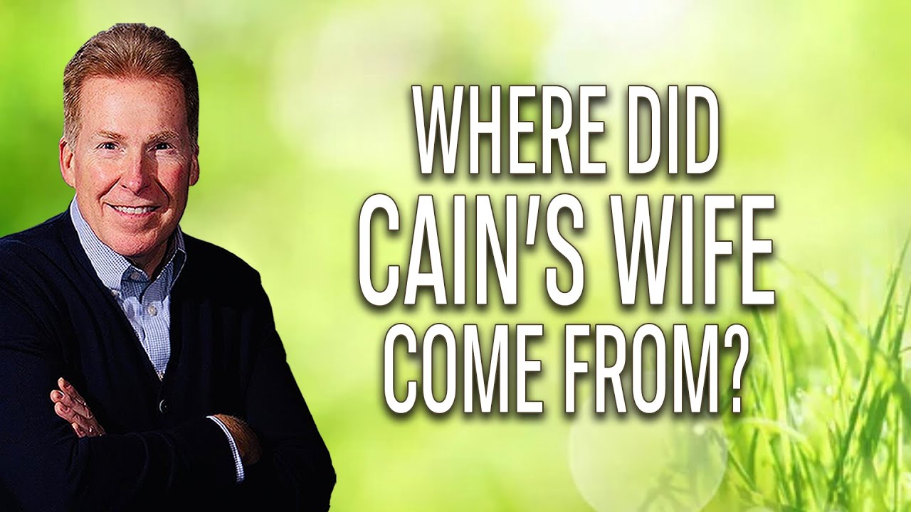 Where Did Cain's Wife Come From?