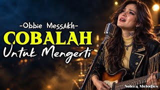 Download lagu Cobalah Untuk Mengerti – Obbie Messakh | Lagu Nostalgia Blues Slow Rock Cover | Solera Melodies mp3