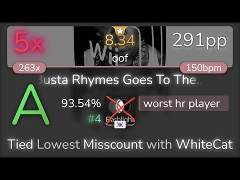 [8.34⭐] worst hr player | DatManOvaDer - Busta Rhymes Goes To The... [oof] 93.54% {#4 5❌} - osu!