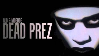 Dead Prez - A'Lo BIGG$ & Moe Doe Coupe