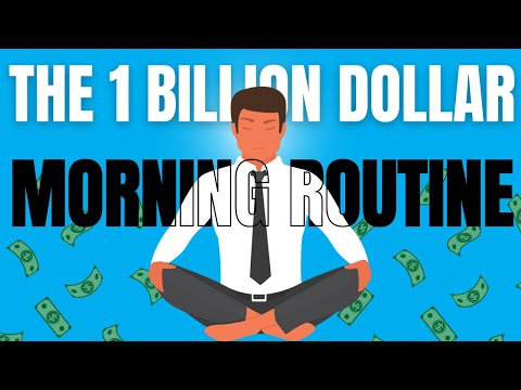 The 1 Billion Dollar Morning Routine