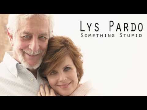 Lys Pardo - Something Stupid