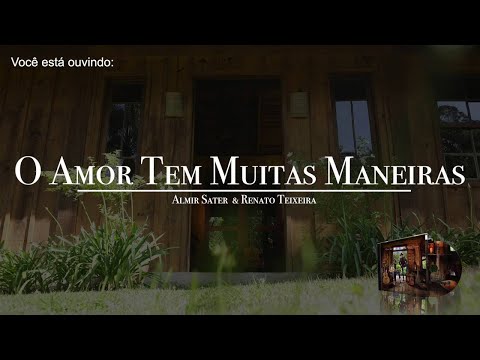O Amor Tem Muitas Maneiras De Parecer Que Morreu - Renato Teixeira