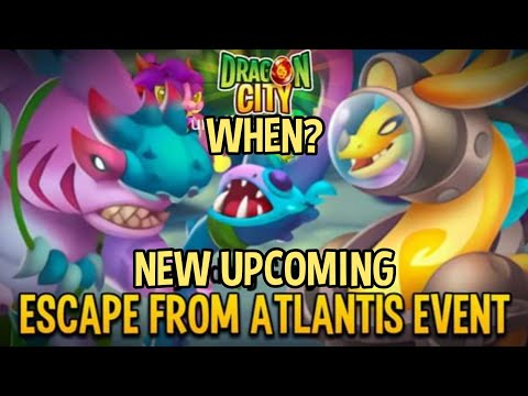 Upcoming Event: Escape from Atlantis Island Information | Dragon City 2021 |